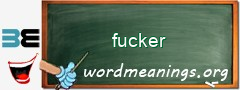 WordMeaning blackboard for fucker